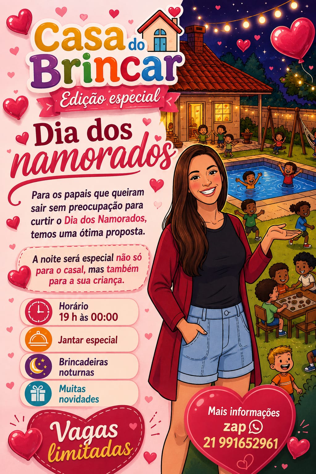 Edição Especial Dia dos Namorados - Casa do Brincar. Deixe seu filho conosco e curta a noite! Horário 19h às 00h. Vagas limitadas.